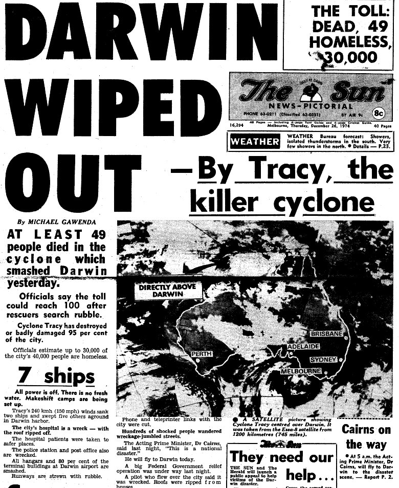 The front page of the Sun News-Pictorial newspaper on 26 December 1974. The big words say 'Darwin Wiped Out — By Tracy, the killer cyclone'. It says 49 people died and 30,000 lost their homes.
